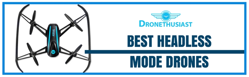 Mode Drones | Top Drones How-to Fly in Headless Mode